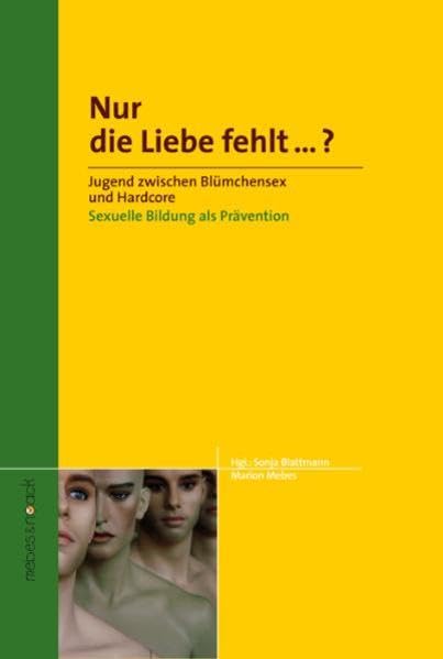 Blattmann / Mebes Hrsg: Nur die Liebe fehlt