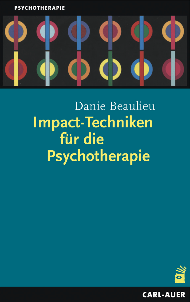 Beaulieu, D.: Impact-Techniken für die Psychotherapie