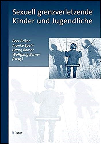 Briken, Spehr, Römer, Berner (Hrsg.): Sexuell grenzverletzende Kinder und Jugendliche
