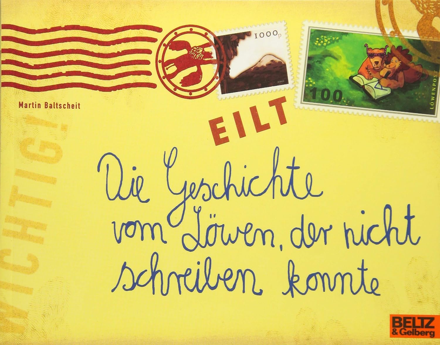 Baltscheit, M.: Die Geschichte vom Löwen, der nicht schreiben konnte