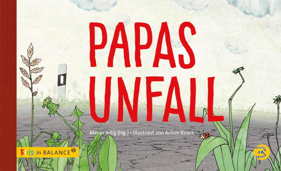 Atelier artig: Papas Unfall