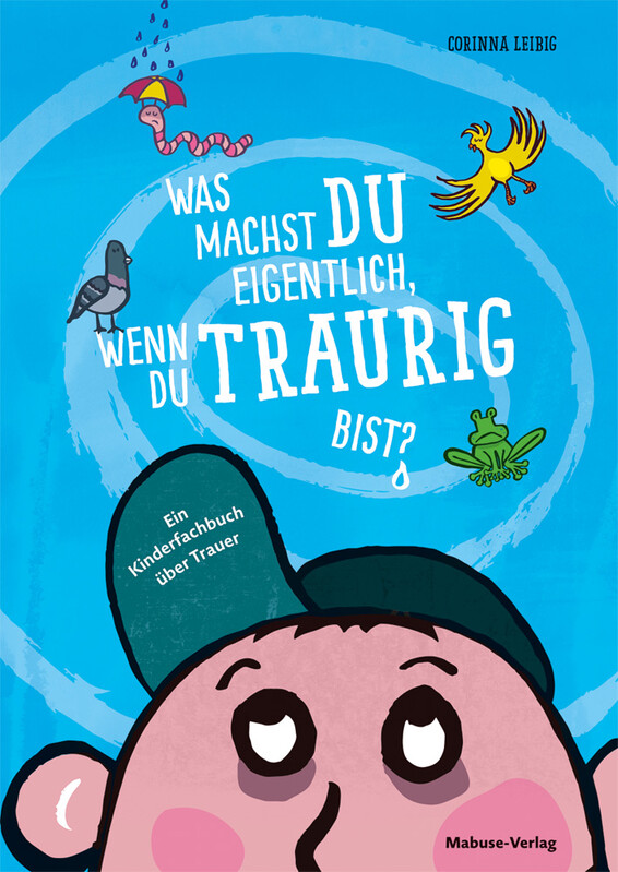 Leibig: Was machst Du eigentlich, wenn du traurig bist? 