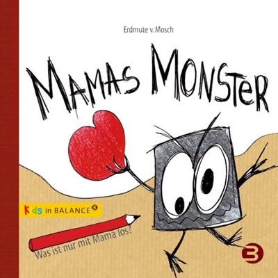 von Mosch, Erdmute: Mamas Monster